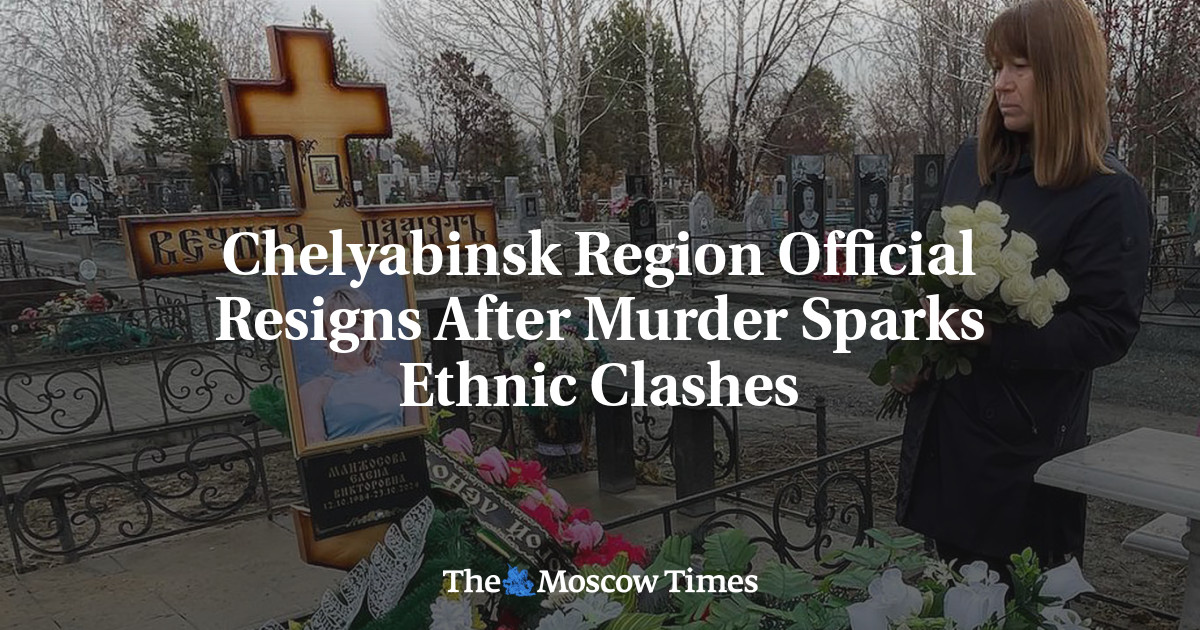 Chelyabinsk Region Official Resigns After Murder Sparks Ethnic Clashes - The Moscow Times