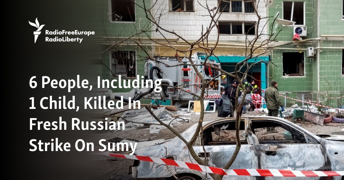 6 People, Including 1 Child, Killed In Fresh Russian Strike On Sumy