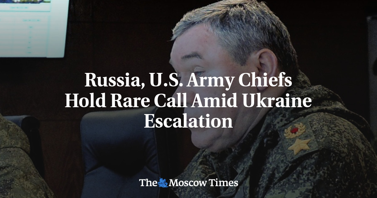 Russia, U.S. Army Chiefs Hold Rare Call Amid Ukraine Escalation - The Moscow Times