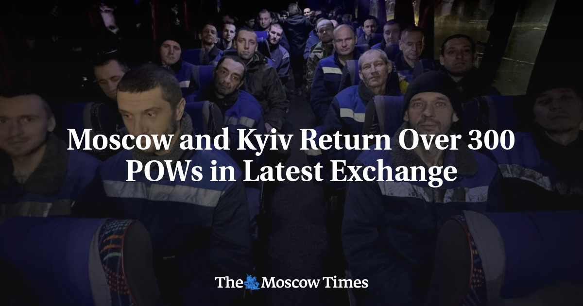 Moscow and Kyiv Return Over 300 POWs in Latest Exchange - The Moscow Times